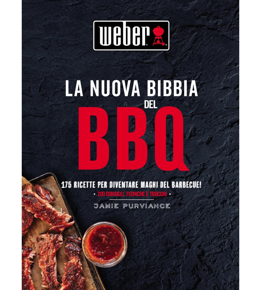 RICETTARIO WEBER "LA NUOVA BIBBIA DEL BARBECUE" 352 PG
