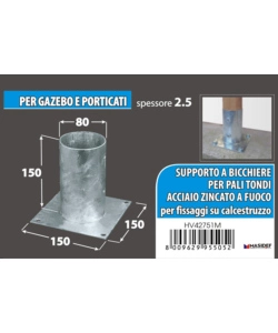 PORTAPALI ANCORAGGIO D'APPOGGIO PER PALI TONDI Ø 80 X 150 X 150 MM.