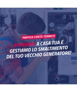 SERVIZIO RITIRO A CASA E GESTIONE DELLO SMALTIMENTO DEL VECCHIO GENERATORE PER PRATICA CONTO TERMICO.